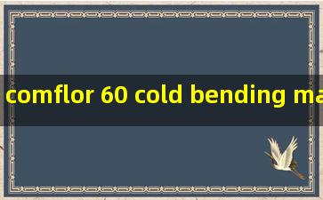 comflor 60 cold bending machine